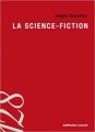 Couverture La science-fiction Editions Armand Colin (128) 2007