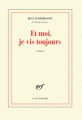 Couverture Et moi, je vis toujours Editions Gallimard  (Blanche) 2018