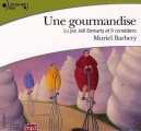 Couverture Une gourmandise Editions Gallimard  (Écoutez lire) 2008