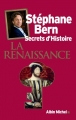 Couverture Secrets d'histoire : La Renaissance Editions Albin Michel 2017