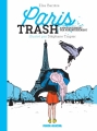 Couverture Paris trash : Arrondissement par arrondissement Editions Fluide glacial 2016