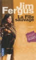 Couverture La Fille sauvage Editions Pocket 2013