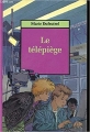 Couverture Le télépiège Editions Milan (Zanzibar) 1991