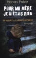 Couverture Pour ma mère, je n'étais rien : Survivre à la maltraitance Editions France Loisirs 2011