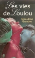 Couverture Les vies de Loulou Editions France Loisirs 1990
