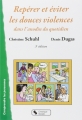 Couverture Repérer et éviter les douces violences dans l'anodin du quotidien Editions Chronique sociale 2009