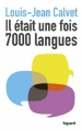 Couverture Il était une fois 7000 langues Editions Fayard (Documents) 2011