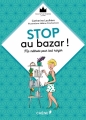 Couverture Stop au bazar ! : Ma méthode pour tout ranger Editions du Chêne 2018