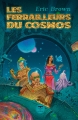 Couverture Les ferrailleurs du cosmos Editions Le Bélial' 2018