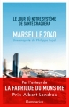 Couverture Marseille 2040 : Le jour où notre système de santé craquera Editions Flammarion 2018