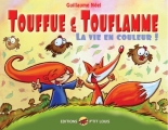 Couverture Touffue & Touflamme : La vie en couleur ! Editions P'tit Louis 2017
