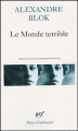 Couverture Le monde terrible Editions Gallimard  (Poésie) 2003