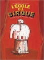 Couverture L'école du cirque Editions Mila 2001