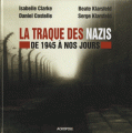 Couverture La traque des nazis de 1945 à nos jours Editions Acropole  2010