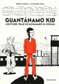Couverture Guantanamo kid : L'histoire vraie de Mohammed El-Gorani Editions Dargaud 2018
