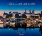 Couverture Paris à l'heure bleue Editions Autoédité 2017