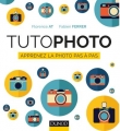 Couverture TutoPhoto : Apprenez la photo pas à pas Editions Dunod 2017