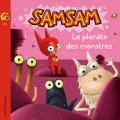 Couverture Samsam : La planète des monstres Editions Bayard (Jeunesse) 2013