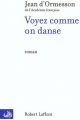 Couverture Voyez comme on danse Editions Robert Laffont 2001