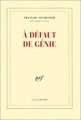 Couverture À défaut de génie Editions Gallimard  (Blanche) 2000