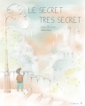 Couverture Le secret très secret Editions Limonade 2014