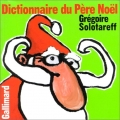 Couverture Dictionnaire du Père Noël Editions Gallimard  (Jeunesse) 1991