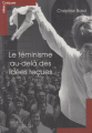 Couverture Le féminisme au-delà des idées reçues Editions Le Cavalier Bleu 2012