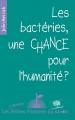 Couverture Les bactéries, une chance pour l'humanité ? Editions Le Pommier (Les petites pommes du savoir) 2016