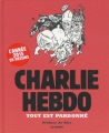 Couverture Charlie Hebdo : Tout est pardonné Editions Les Échappés 2015