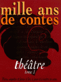 Couverture Mille ans de contes : Théâtre, tome 1 Editions Milan (Mille ans) 1993