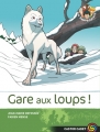 Couverture Les Sauvenature, tome 6 : Gare aux loups ! Editions Flammarion (Castor - Cadet) 2008