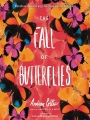 Couverture The Fall of Butterflies Editions HarperTeen 2016
