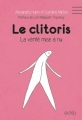 Couverture Le clitoris : La vérité mise à nu Editions Edito 2018