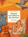 Couverture Histoires merveilleuses des animaux Editions Flies France 2017
