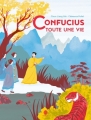 Couverture Confucius : Toute une vie Editions Hongfei culture 2018