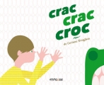 Couverture Crac crac croc Editions Frimousse 2013