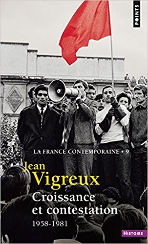 Couverture Histoire de la France contemporaine, tome 09 : Croissance et contestations : 1958-1981