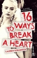 Couverture 16 ways to break a heart Editions Harlequin 2018
