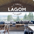 Couverture Lagom : Le bonheur à la suédoise Editions Larousse 2018