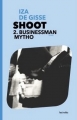 Couverture Shoot, tome 2 : Businessman mytho Editions Les indés 2017