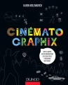 Couverture Cinematographix : Tout le cinéma en 1001 informations utiles ou futiles à découvrir par l'image Editions Dunod 2014