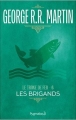 Couverture Le Trône de fer, tome 06 : Intrigues à Port-Réal / Les Brigands Editions Pygmalion 2017