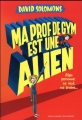 Couverture Mon frère est un super-héros, tome 2 : Ma prof de gym est une alien Editions Gallimard  (Jeunesse) 2016