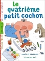 Couverture Le quatrième petit cochon Editions Milan (Poche - Benjamin) 2013