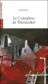 Couverture Le complexe de Thénardier Editions L'Avant-scène théâtre (Quatre-vents) 2001