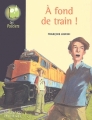 Couverture A fond de train ! Editions Magnard (Les policiers) 2003