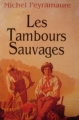 Couverture Les tambours sauvages Editions France Loisirs 2003