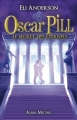 Couverture Oscar Pill, tome 3 : Le secret des éternels Editions Albin Michel 2010