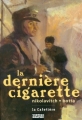 Couverture La dernière cigarette Editions Vertige Graphic (La Cafetière) 2004