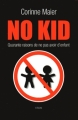 Couverture No Kid : Quarante raisons de ne pas avoir d'enfant Editions Le Grand Livre du Mois 2007
